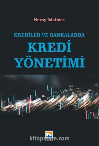 Krediler ve Bankalarda Kredi Yönetimi