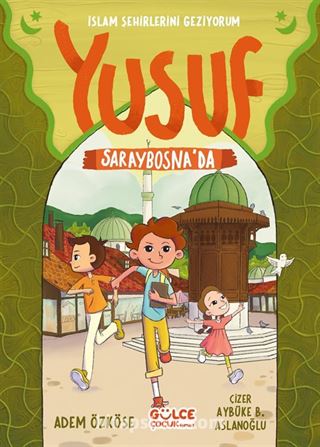 Yusuf Saraybosna'da / İslam Şehirlerini Geziyorum
