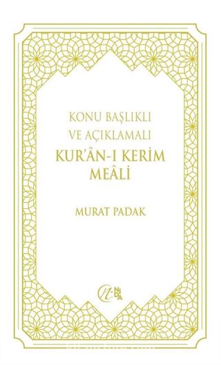 Konu Başlıklı ve Açıklamalı Kur'an-ı Kerim Meali (Beyaz)