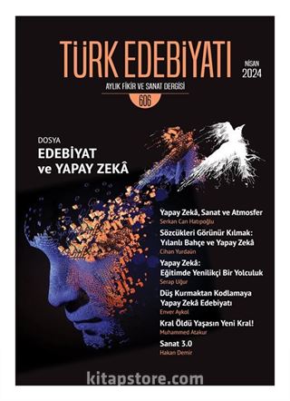 Türk Edebiyatı Aylık Fikir ve Sanat Dergisi Sayı: 606 Nisan 2024