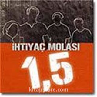 İhtiyaç Molası / 1,5-CD
