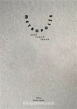Metropolis; Kent, Yaşam, İnsan