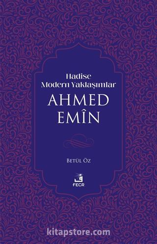 Hadise Modern Yaklaşımlar Ahmed Emîn