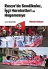Rusya'da Sendikalar, İşçi Hareketleri ve Hegemonya