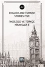 English And Turkish Stories Five (A2)