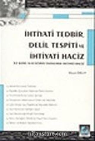 İhtiyati Tedbir Delil Tespiti ve İhtiyati Haciz ile Kamu Alacağının Tahsilinde İhtiyati Haciz