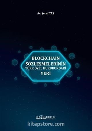 Blockchaın Sözleşmelerinin Türk Özel Hukukundaki Yeri