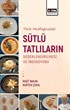 Türk Mutfağındaki Sütlü Tatlıların Değerlendirilmesi