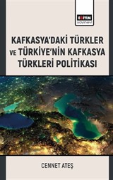 Kafkasya'daki Türkler ve Türkiye'nin Kafkasya Türkleri Politikası