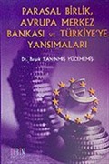 Parasal Birlik Avrupa Merkez Bankası ve Türkiye'ye Yansımaları
