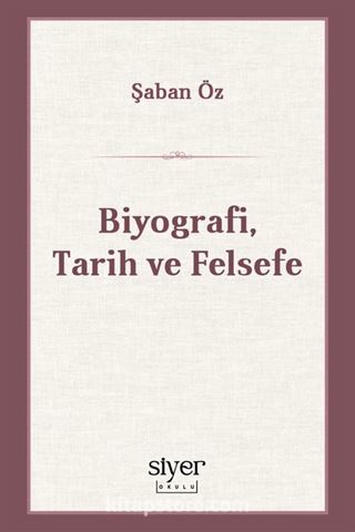 Biyografi, Tarih ve Felsefe