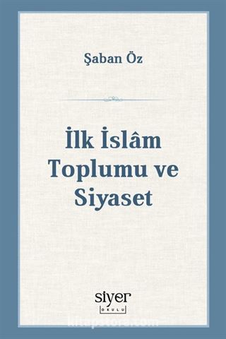 İlk İslam Toplumu ve Siyaset