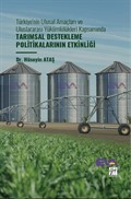 Türkiye'nin Ulusal Amaçları ve Uluslararası Yükümlülükleri Kapsamında Tarımsal Destekleme Politikalarının Etkinliği