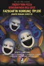 Freddy'nin Pizza Dükkanı'nda Beş Gece: Fazbear'ın Korkunç Tipleri Grafik Roman Serisi #2