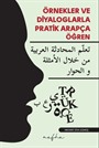 Örnekler ve Diyaloglarla Pratik Arapça Öğren