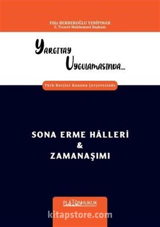 Yargıtay Uygulamasında Türk Borçlar Kanunu Çerçevesinde Sona Erme Halleri - Zamanaşımı