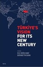 Türkiye's Vision For Its New Century