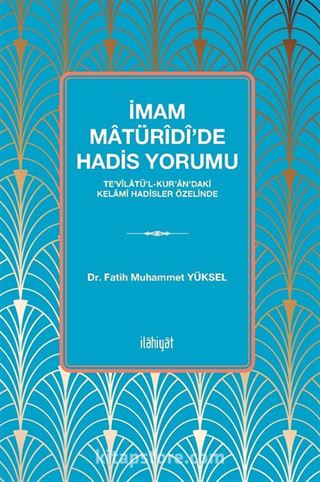 İmam Matürîdî'de Hadis Yorumu