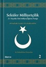 Seküler Milliyetçilik 2: 21. Yüzyılda Türk Milliyetçiliğinin Pratiği