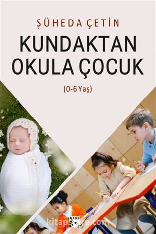 Kundaktan Okula Çocuk