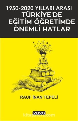 1950-2020 Yılları Arası Türkiye'de Eğitim Öğretimde Önemli Hatlar