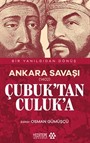 Ankara Savaşı (1402) Çubuk'tan Culuk'a / Bir Yanılgıdan Dönüş