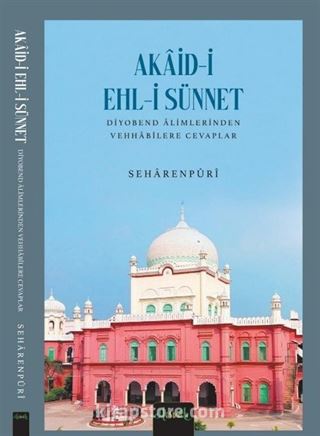 Akaid-i Ehli Sünnet Diyobend Alimlerinden Selefilere Cevaplar