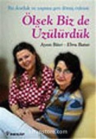 Ölsek Biz de Üzülürdük