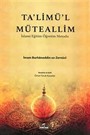 Talimül Müteallim / İslami Eğitim - Öğretim Metodu