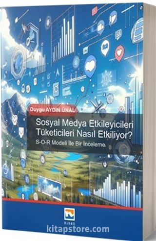 Sosyal Medya Etkileyicileri Tüketicileri Nasıl Etkiliyor?