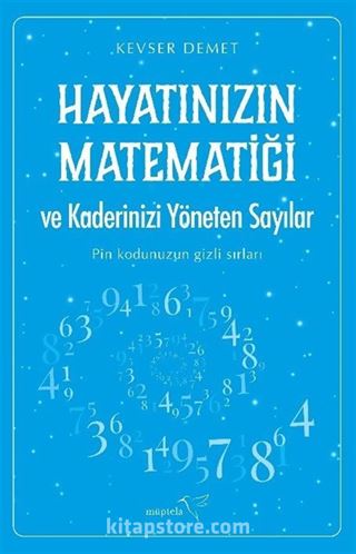 Hayatınızın Matematiği ve Kaderinizi Yöneten Sayılar