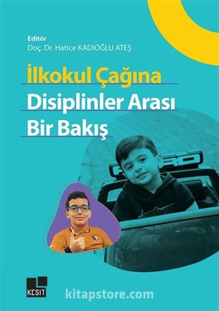 İlkokul Çağına Disiplinler Arası Bir Bakış