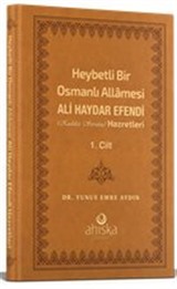 Heybetli Bir Osmanlı Allamesi Ali Haydar Efendi Hz. 1. Cilt - (Deri Cilt)