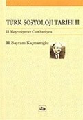 Türk Sosyoloji Tarihi II (II. Meşrutiyetten Cumhuriyete)