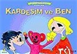 Kardeşim ve Ben