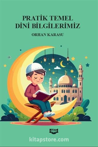 Pratik Temel Dini Bilgilerimiz