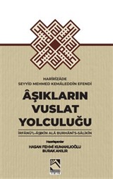 Aşıkların Vuslat Yolculuğu / İrfan'ül-Aşıkın Ala Burhani's-Salikin