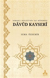 Osmanlı Devleti'nin İlk Müderrisi Davud Kayseri