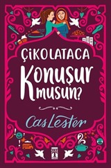 Çikolataca Konuşur Musun? (Bez Cilt Şömizli)