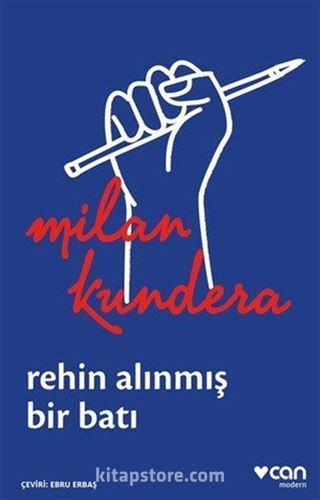 Rehin Alınmış Bir Batı: Ya da Orta Avrupa'nın Trajedisi