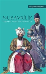Nusayrîlik Teşekkül Süreci ve Öğretileri