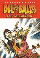 Deli Balta/Açe Yollarında