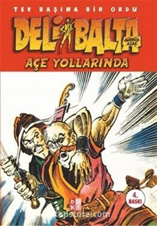 Deli Balta/Açe Yollarında