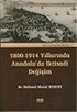 1800-1914 Yıllarında Anadolu'da İktisadi Değişim