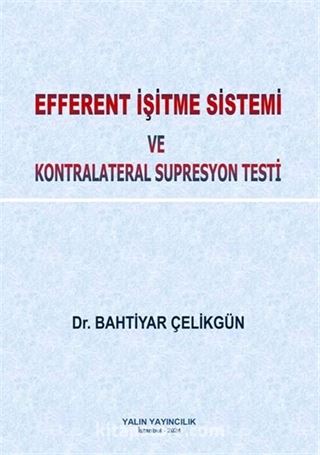 Efferent İşitme Sistemi ve Kontralateral Supresyon Testi