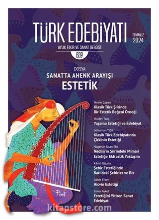 Türk Edebiyatı Aylık Fikir ve Sanat Dergisi Sayı: 609 Temmuz 2024