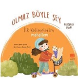 Olmaz Böyle Şey / İlk Kelimelerim Mahallem