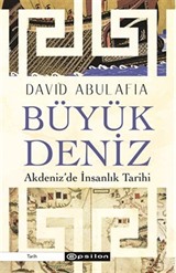 Büyük Deniz: Akdeniz'de İnsanlık Tarihi