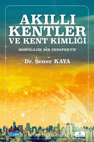 Akıllı Kentler ve Kent Kimliği Sosyolojik Bir Perspektif
