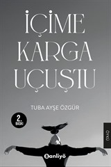 İçime Karga Uçuştu